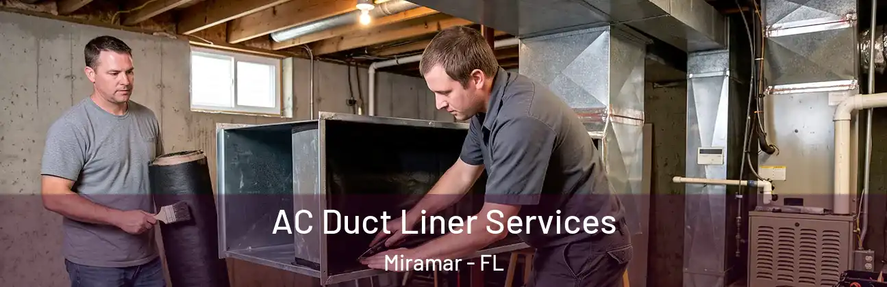  AC Duct Liner Services Miramar - FL