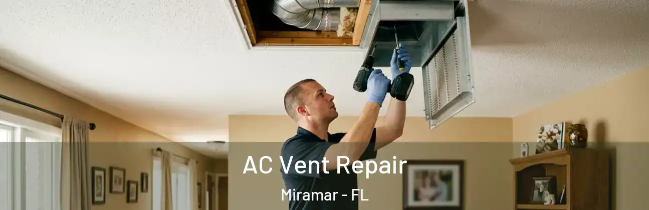  AC Vent Repair Miramar - FL