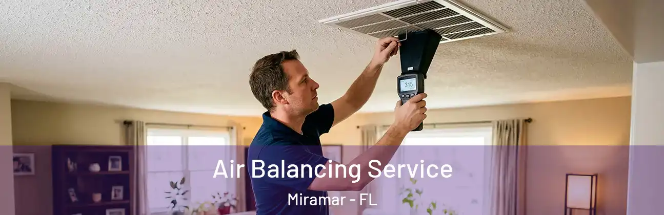  Air Balancing Service Miramar - FL