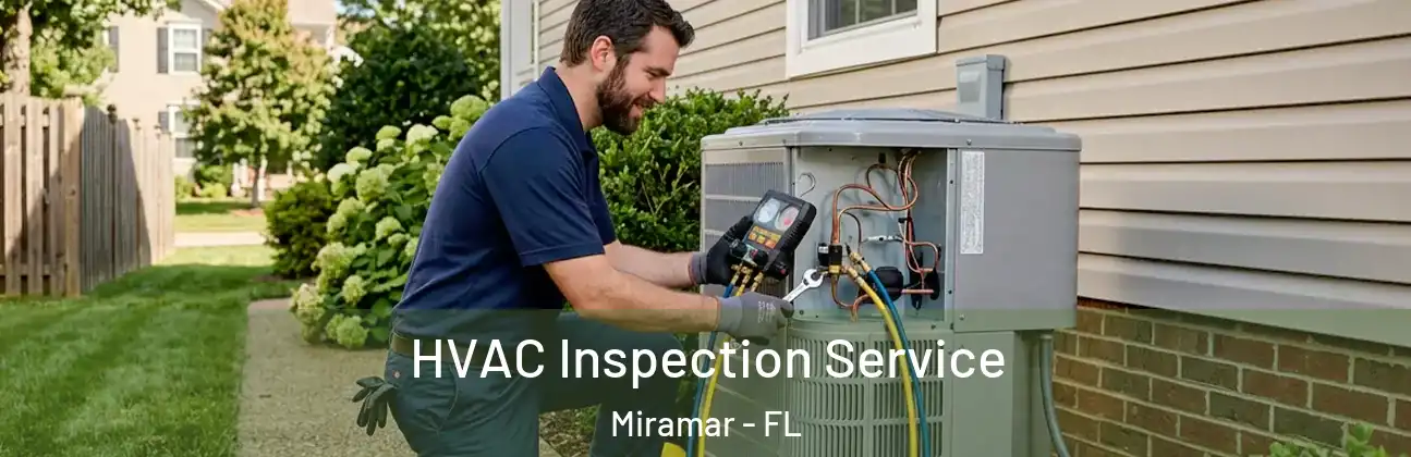  HVAC Inspection Service Miramar - FL