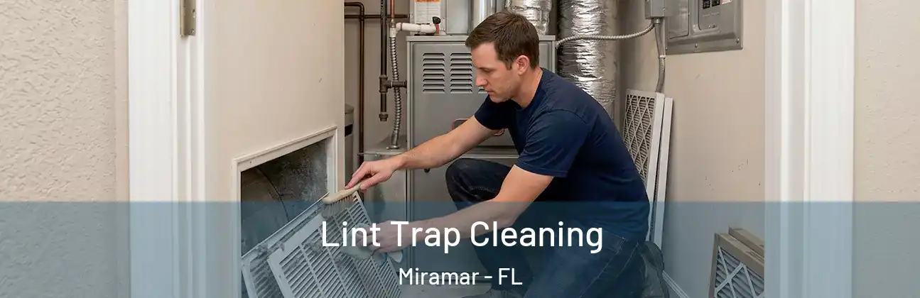  Lint Trap Cleaning Miramar - FL